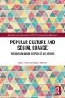 Popular Culture and Social Change: The Hidden Work of Public Relations By Kate Fitch, Judy Motion Cover Image