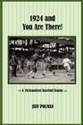 1924 and You Are There!: A Fictionalized Baseball Replay By Jeff Polman Cover Image