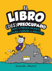 El libro (des)preocupado By Rachel Brian Cover Image