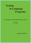 Testing in Language Programs: A Comprehensive Guide to English Language Assessment, New Edition By James Dean Brown Cover Image