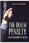 The Death Penalty: Capital Punishment in the USA By David K. Garfield Cover Image
