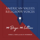 American Values, Religious Voices: 100 Days. 100 Letters Cover Image