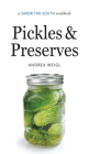 Pickles and Preserves: A Savor the South Cookbook (Savor the South Cookbooks) Cover Image