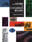 The Story of Canadian Roads (Heritage) By Edwin C. Guillet Cover Image