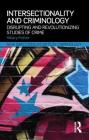 Intersectionality and Criminology: Disrupting and revolutionizing studies of crime (New Directions in Critical Criminology) Cover Image