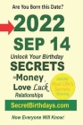 Born 2022 Sep 14? Your Birthday Secrets to Money, Love Relationships Luck: Fortune Telling Self-Help: Numerology, Horoscope, Astrology, Zodiac, Destin Cover Image