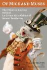 Of Mice and Muses: The Creative Journey Behind La Crème de la Crème of Mouse Taxidermy By Lea Mai Nguyen, Patricia May Fitzsimmons (With) Cover Image