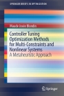 Controller Tuning Optimization Methods for Multi-Constraints and Nonlinear Systems: A Metaheuristic Approach (Springerbriefs in Optimization) Cover Image