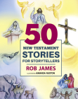Fifty New Testament Stories for Storytellers Cover Image