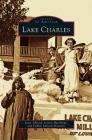 Lake Charles By Janet Allured, Jessica Hutchings, Debbie Johnson-Houston Cover Image