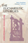 Eucharistic Liturgies: Their Evolution and Interpretation (Pueblo Books) By Paul F. Bradshaw, Maxwell E. Johnson Cover Image
