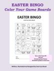 Easter Bingo: Color Your Game Boards By Carol Lee Brunk, Carol Lee Brunk (Illustrator) Cover Image