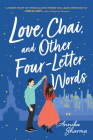Love, Chai, and Other Four-Letter Words (Chai Masala Club) By Annika Sharma Cover Image