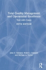 Total Quality Management and Operational Excellence: Text with Cases By John S. Oakland, Robert J. Oakland, Michael A. Turner Cover Image