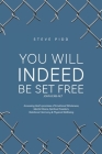 You Will Indeed Be Set Free By Steven Pidd Cover Image