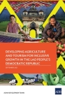 Developing Agriculture and Tourism for Inclusive Growth in the Lao People's Democratic Republic By Asian Development Bank Cover Image