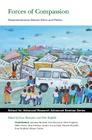 Forces of Compassion: Humanitarianism Between Ethics and Politics (School for Advanced Research Advanced Seminar) By Erica Bornstein (Editor), Peter Redfield (Editor) Cover Image