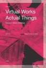 Virtual Works--Actual Things: Essays in Music Ontology (Orpheus Institute) By Paulo de Assis (Editor) Cover Image