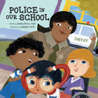 Police in Our School By Becky Coyle, Juanbjuan Oliver (Illustrator) Cover Image
