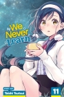 We Never Learn, Vol. 11 By Taishi Tsutsui Cover Image