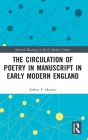 The Circulation of Poetry in Manuscript in Early Modern England (Material Readings in Early Modern Culture) Cover Image