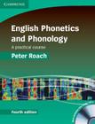 English Phonetics and Phonology Paperback with Audio CDs (2): A Practical Course [With CDROM] By Peter Roach Cover Image