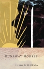 Runaway Horses: The Sea of Fertility, 2 (Vintage International) By Yukio Mishima Cover Image