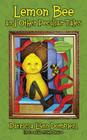 Lemon Bee and Other Peculiar Tales By Patricia Lynn Dompieri Cover Image