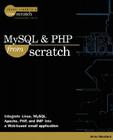 MySQL and PHP from Scratch By Wade Maxfield Cover Image