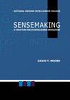 Sensemaking: A Structure for an Intelligence Revolution By National Defense Intelligence College Cover Image