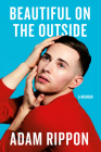 Beautiful on the Outside: A Memoir By Adam Rippon Cover Image