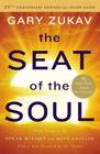 The Seat of the Soul: 25th Anniversary Edition with a Study Guide Cover Image