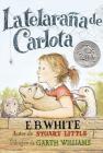 Telaraña de Carlota: Charlotte's Web (Spanish Edition) By E. B. White, Garth Williams (Illustrator) Cover Image