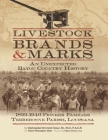 Livestock Brands and Marks: An Unexpected Bayou Country History: 1822-1946 Pioneer Families: Terrebonne Parish, Louisiana Cover Image