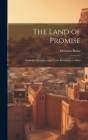 The Land of Promise; Notes of a Spring-journey From Beersheba to Sidon By Horatius 1808-1889 Bonar Cover Image