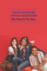 That's So Raven Trvivia Questions: How Much Do You Know By McCall Tyrone Cover Image