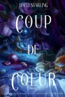 Coup de Coeur By Halli Starling, Zeljka Dobras (Cover Design by), Quinton Li (Editor) Cover Image