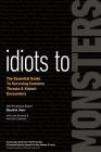 Idiots to Monsters: The Essential Guide to Surviving Common Threats and Violent Encounters By David A. Kerr, Luke Strockis, Harrison Lebowitz Cover Image