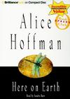 Here on Earth By Alice Hoffman, Sandra Burr (Read by) Cover Image