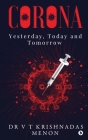 Corona: Yesterday, Today and Tomorrow By Dr V T Krishnadas Menon Cover Image