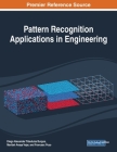 Pattern Recognition Applications in Engineering By Diego Alexander Tibaduiza Burgos (Editor), Maribel Anaya Vejar (Editor), Francesc Pozo (Editor) Cover Image