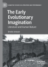 The Early Evolutionary Imagination: Literature and Human Nature (Cognitive Studies in Literature and Performance) By Emelie Jonsson Cover Image