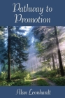 Pathway to Promotion By Alan Leonhardt Cover Image
