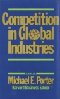 Competition in Global Industries (Research Colloquium / Harvard Business School) Cover Image
