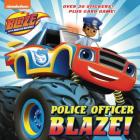 Police Officer Blaze! (Blaze and the Monster Machines) (Pictureback(R)) By Mary Tillworth, Dave Aikins (Illustrator) Cover Image