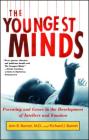 The Youngest Minds: Parenting and Genetic Inheritance in the Development of Intellect and Emotion By Ann B. Barnet, M.D., Richard J. Barnet Cover Image