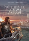 Príncipes de Arca By Angeleri J. Fernando Cover Image