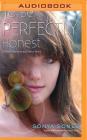 To Be Perfectly Honest: A Novel Based on an Untrue Story By Sonya Sones, Kate Rudd (Read by) Cover Image
