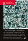 The Routledge Handbook of Research Methods for Social-Ecological Systems By Reinette Biggs (Editor), Alta De Vos (Editor), Rika Preiser (Editor) Cover Image