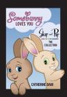 Somebunny Loves You: Skip and Pip - The Collection By Catherine Dair, Sandra Stixrude (Editor), Freddy Ekorre (Editor) Cover Image